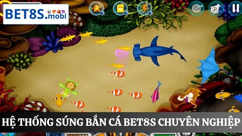 hệ thống súng bắn cá Bet8s