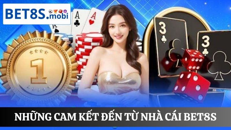 Giới thiệu Bet8s về Các cam kết 