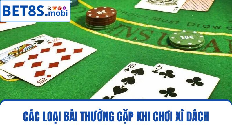 Các loại bài Xì Dách Bet8s