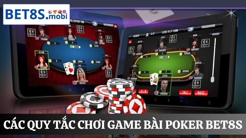 quy tắc chơi game Poker Bet8s