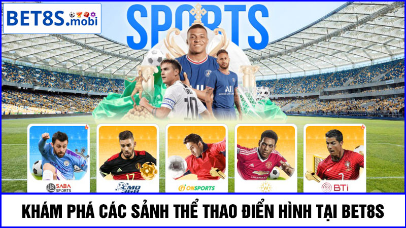 Các sảnh game thể thao Bet8s