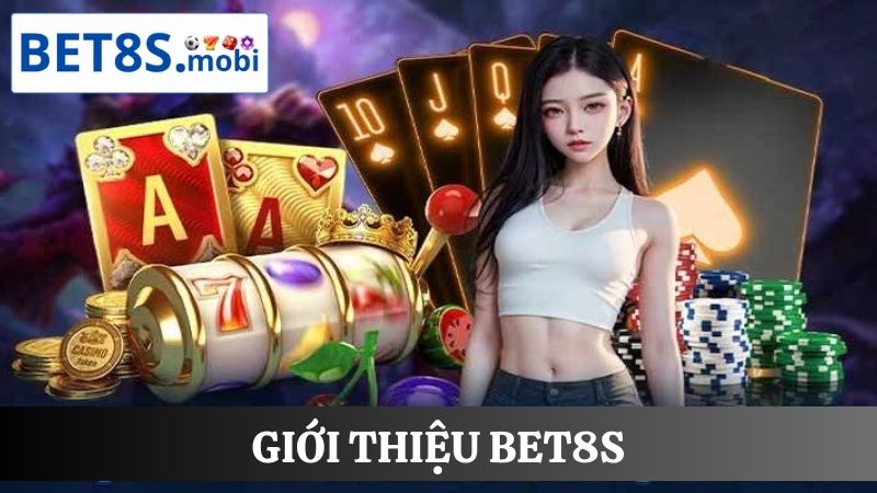 Giới thiệu Bet8s