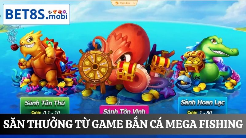 bắn cá Bet8s Mega Fishing
