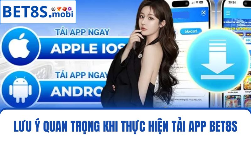 lưu ý tải app Bet8s