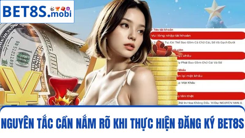 nguyên tắc đăng ký Bet8s