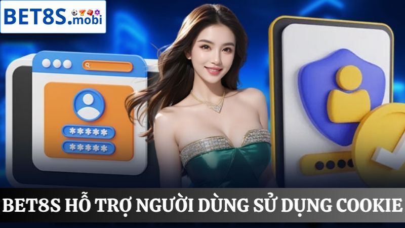 Tìm hiểu chính sách Cookie Bet8s