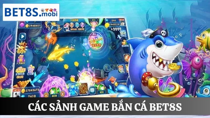các sảnh game bắn cá Bet8s